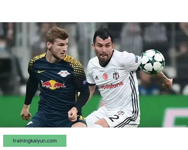 贝西克塔斯近期比赛节奏稳定，状态回暖备受关注。